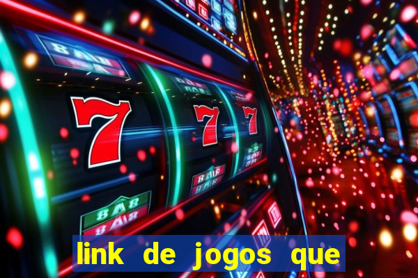 link de jogos que ganha dinheiro